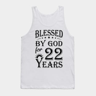 Blessed By God For 22 Years Tank Top